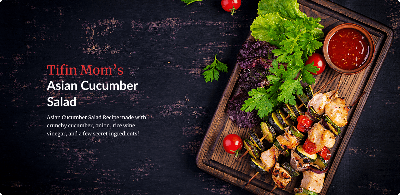 Fresh Asian cucumber salad presented by Tiffin Mom